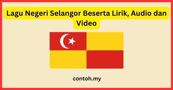 Lagu Negeri Selangor Beserta Lirik, Audio dan Video
